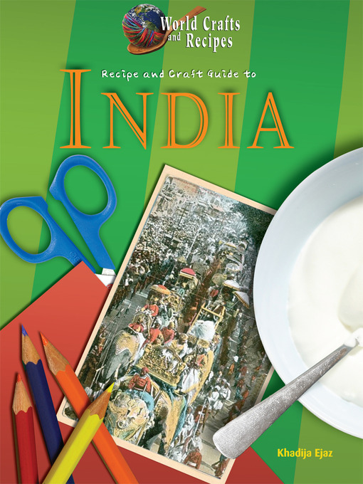 Title details for Recipe and Craft Guide to India by Khadija Ejaz - Available
